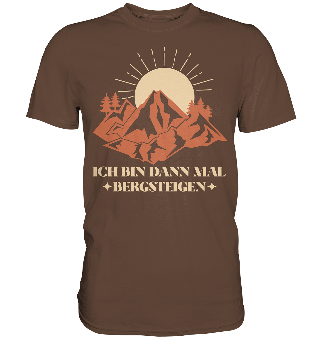 ICH BIN DANN MAL BERGSTEIGEN - Premium Shirt