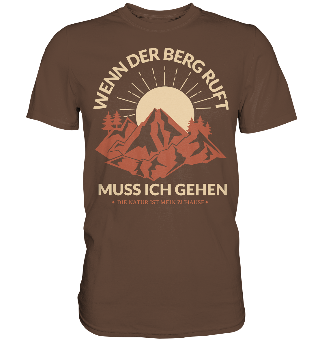 WENN DER BERG RUFT-MUSS ICH GEHEN - Premium Shirt